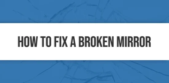 How to Fix a Broken Mirror