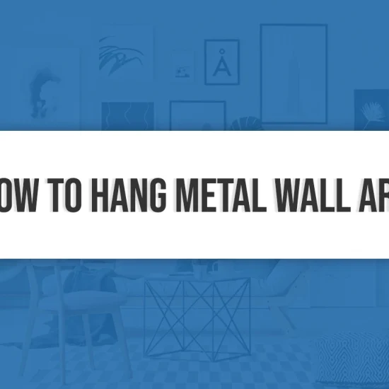 How to Hang Metal Wall Art