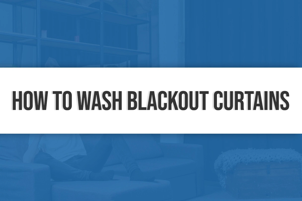 How to Wash Blackout Curtains