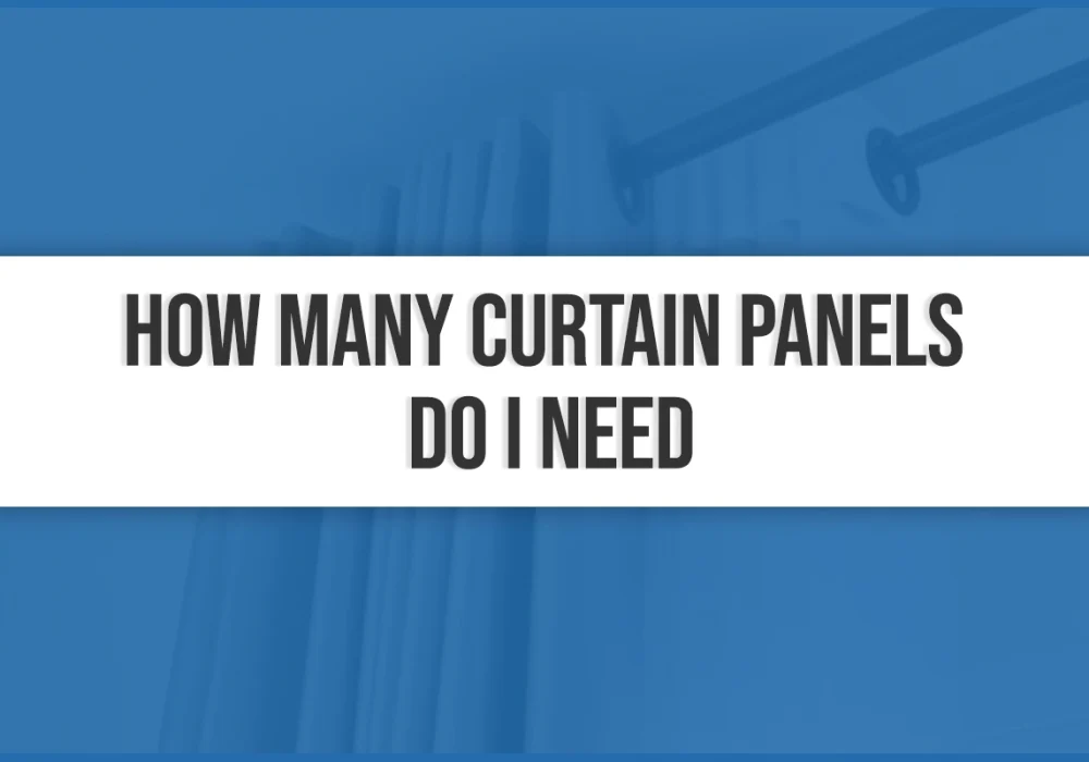 How Many Curtain Panels Do I Need