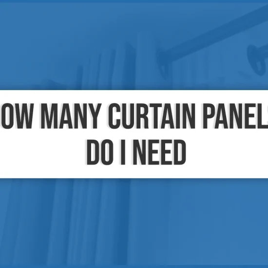 How Many Curtain Panels Do I Need