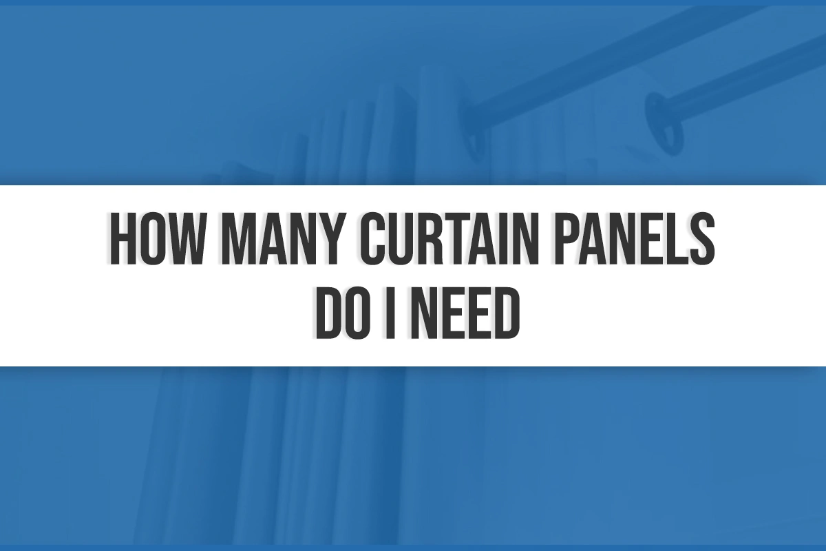 How Many Curtain Panels Do I Need