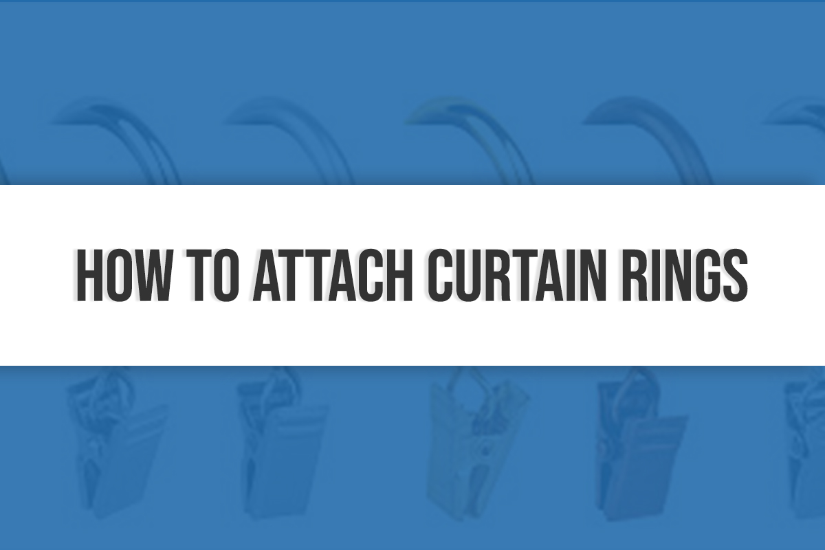 How to Attach Curtain Rings