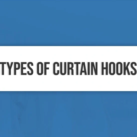 Types of Curtain Hooks